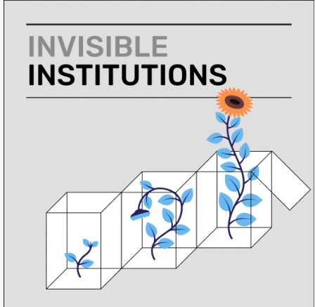 Invisible Institutions