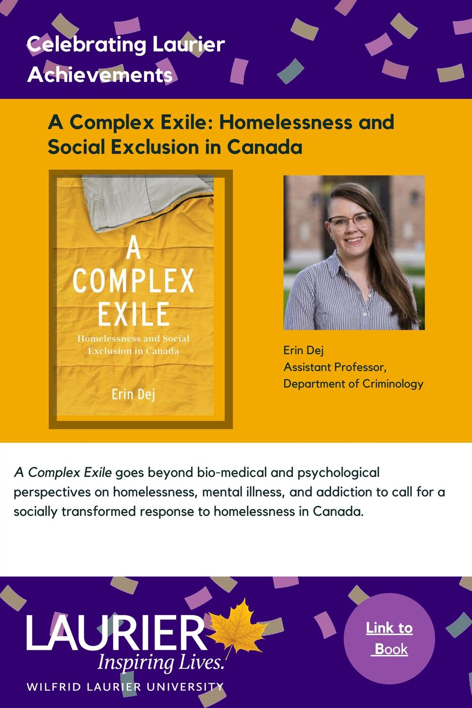 A Complex Exile: Homelessness and Social Exclusion in Canada promotional poster for the Celebrating Laurier Achievements Program with a headshot of the book's author, Erin Dej.