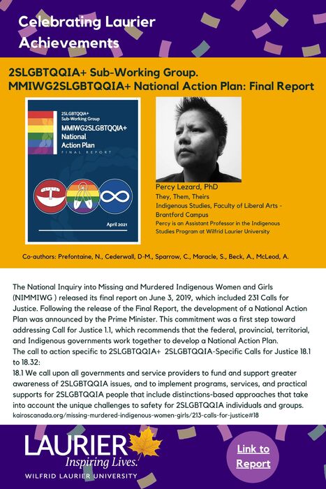 2SLGBTQQIA+ Sub-Working Group. MMIWG2SLGBTQQIA+ National Action Plan: Final Report promotional poster for the Celebrating Laurier Achievements program with a headshot of one of the report's authors, Percy Lezard.