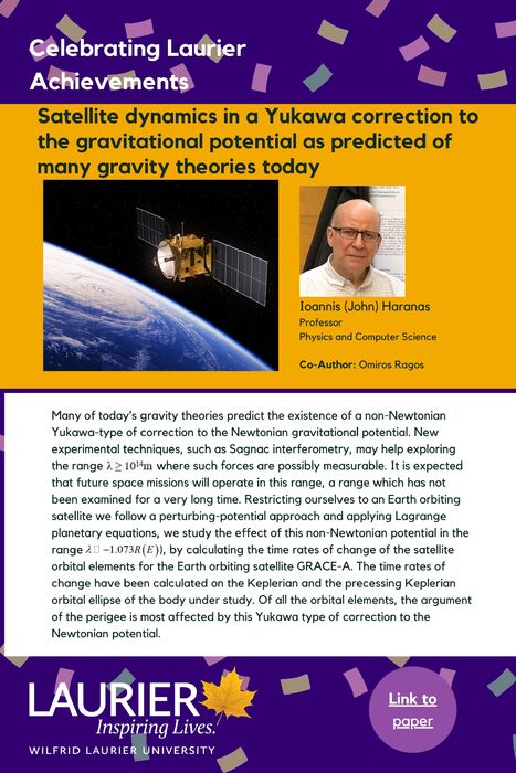 Satellite dynamics in a Yukawa correction to the gravitational potential as predicted of many gravity theories today promotional poster for the Celebrating Laurier Achievements Program with a headshot of the author, Ioannis Haranas.