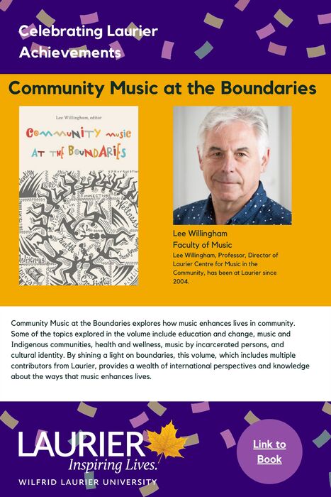 Community Music at the Boundaries promotional poster for the Celebrating Laurier Achievements program with a headshot of the book's author, Lee Willingham. 