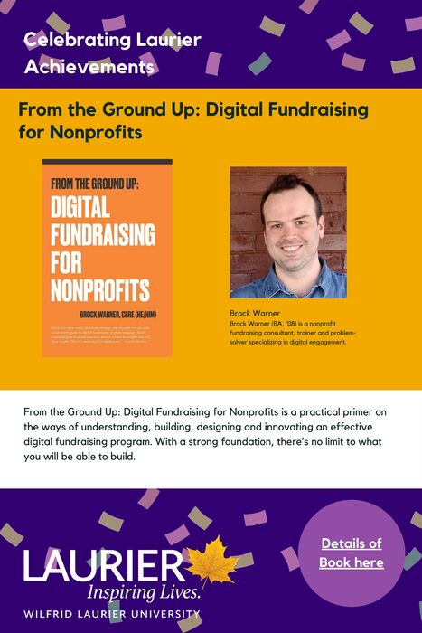 From the Ground Up: Digital Fundraising for Nonprofits promotional poster for the Celebrating Laurier Achievements program with a headshot of the book's author Brock Warner.