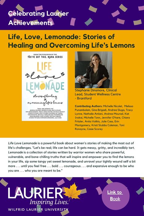 Life, Love, Lemonade promotional poster for the Celebrating Laurier Achievements program with a headshot of the book's author, Stephanie Dinsmore.