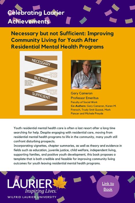 Necessary but not Sufficient: Improving Community Living for Youth After Residential Mental Health Programs poster for the Celebrating Laurier Achievements Program.