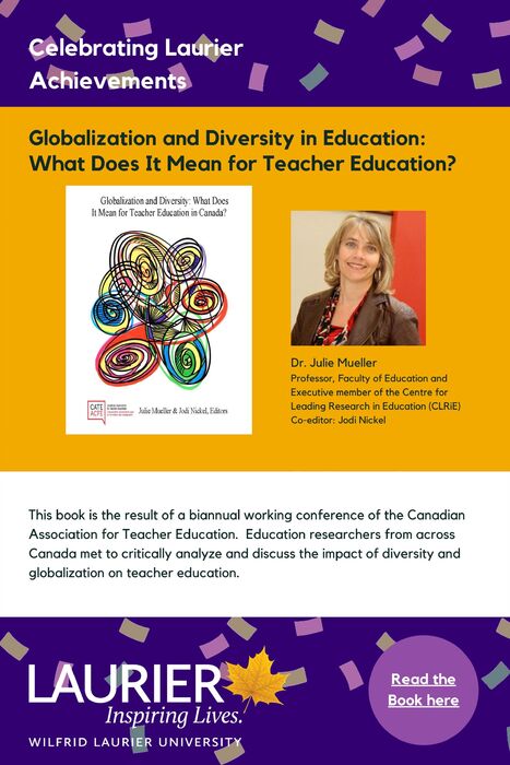 Globalization and Diversity in Education: What Does it Mean for Teacher Education? promotional poster for the Celebrating Laurier Achievements program with a headshot of the book's author, John W. Schwieter.