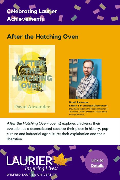 After the Hatching Oven promotional poster for the Celebrating Laurier Achievements program with a headshot of the book's author, David Alexander.