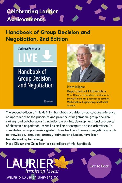 Handboook of Group Decision and Negotiation promotional poster for the Celebrating Laurier Achievements program with a headshot of the book's author Marc Kilgour. 