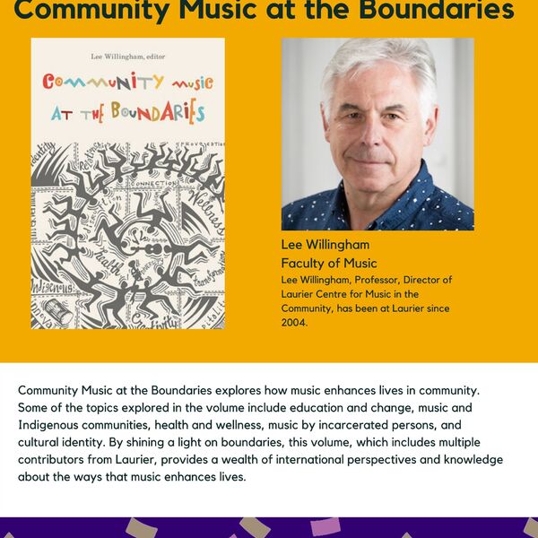 Community Music at the Boundaries promotional poster for the Celebrating Laurier Achievements program with a headshot of the book's author, Lee Willingham. 