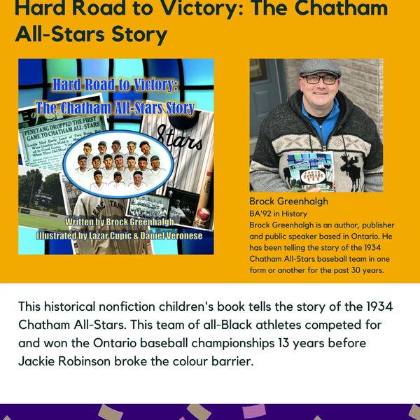 Hard Road to Victory: The Chatham All-Stars Story promotional poster for the Celebrating Laurier Achievements program with a headshot of the book's author, Brock Greenhalgh.
