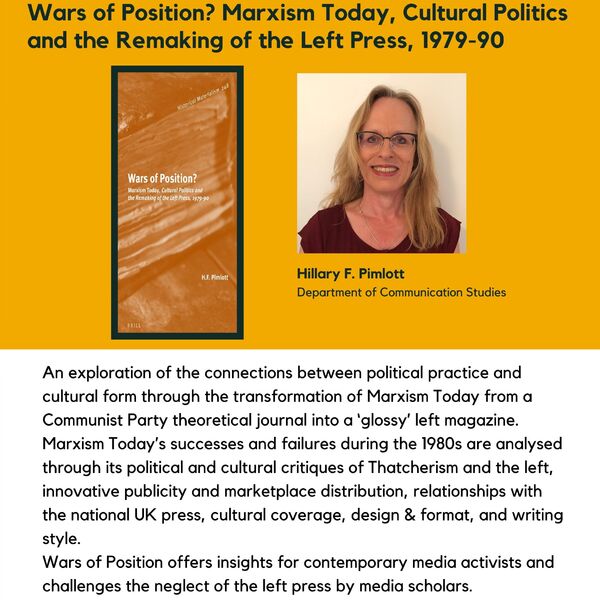 Wars of Position? Marxism Today, Cultural Politics and the Remaking of the Left Press, 1979-1990 promotional poster for the Celebrating Laurier Achievements program with a headshot of the book's author, Hilary F. Pimlott. 