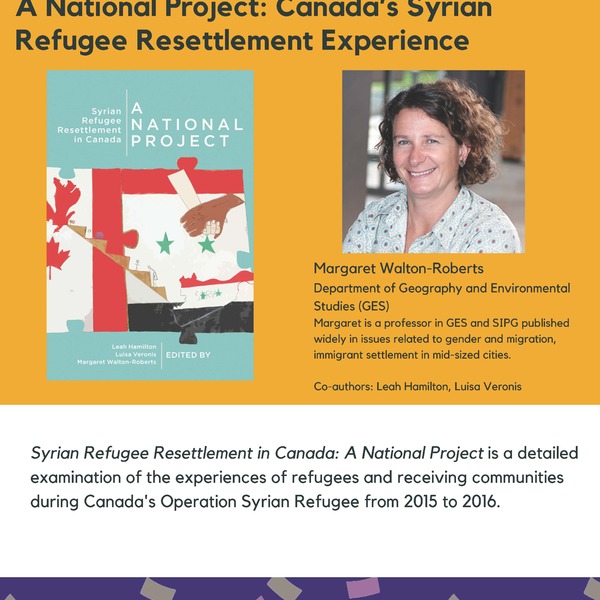 A National Project: Canada’s Syrian Refugee Resettlement Experience promtional poster for the Celebrating Laurier Achievements program with a headshot of one of the authors, Margaret Walton-Roberts.
