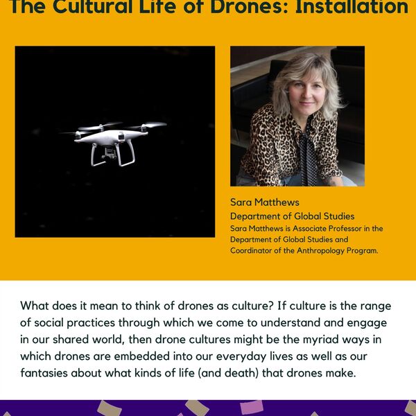 The Cultural Life of Drones: music The Cultural Life of Drones: installation promotional poster for the Celebrating Laurier Achievements program with a headshot of the artist, Sara Matthews.