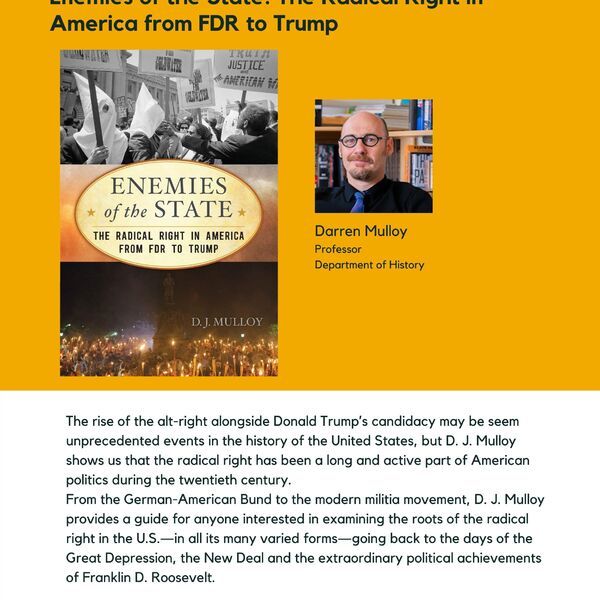 Enemies of the State: The Radical Right in America from FDR to Trump promotional poster for the Celebrating Laurier Achievements Program.