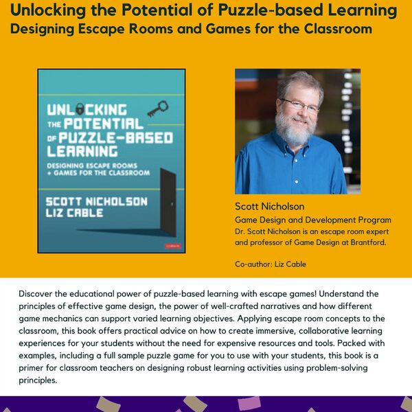 Unlocking the Potential of Puzzle-based Learning: Designing Escape Rooms and Games for the Classroom promotional poster for the Celebrating Laurier Achievements program with a headshot of the book's author Scott Nicholson.