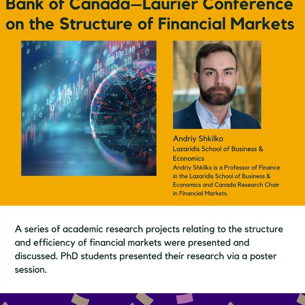 Bank of Canada-Laurier Conference on the Structure of Financial Markets promotional poster for the Celebrating Laurier Achievements program with a headshot of the workshop coordinator, Andriy Shkilko.